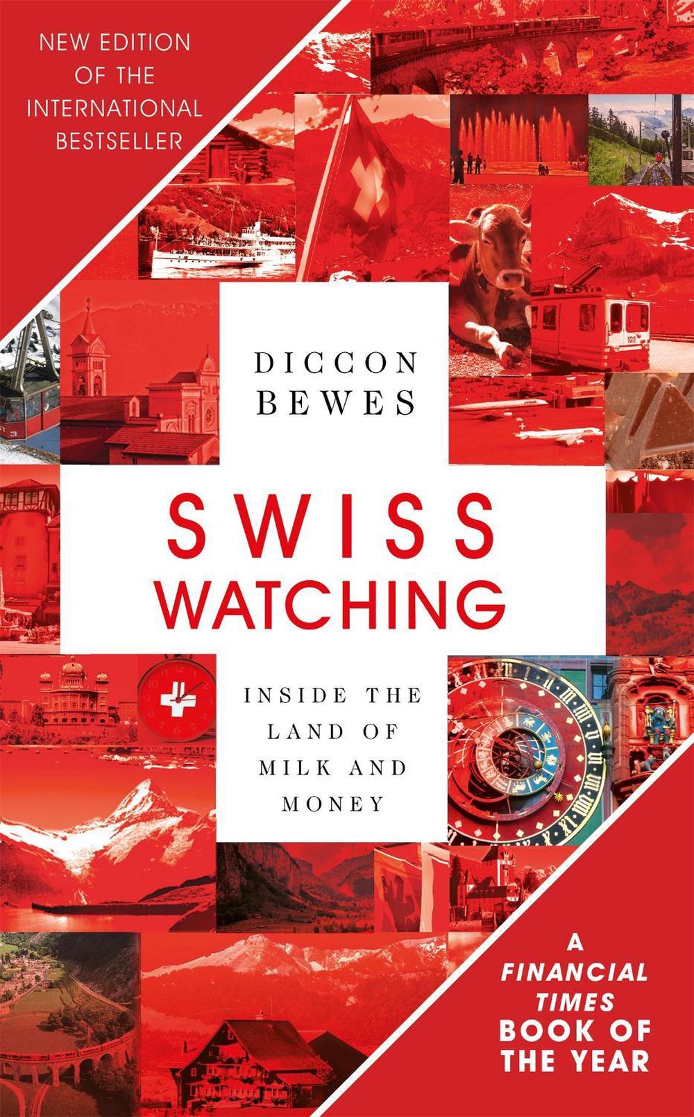 Swiss Watching by Diccon Bewes - ISBN: 9781473677418