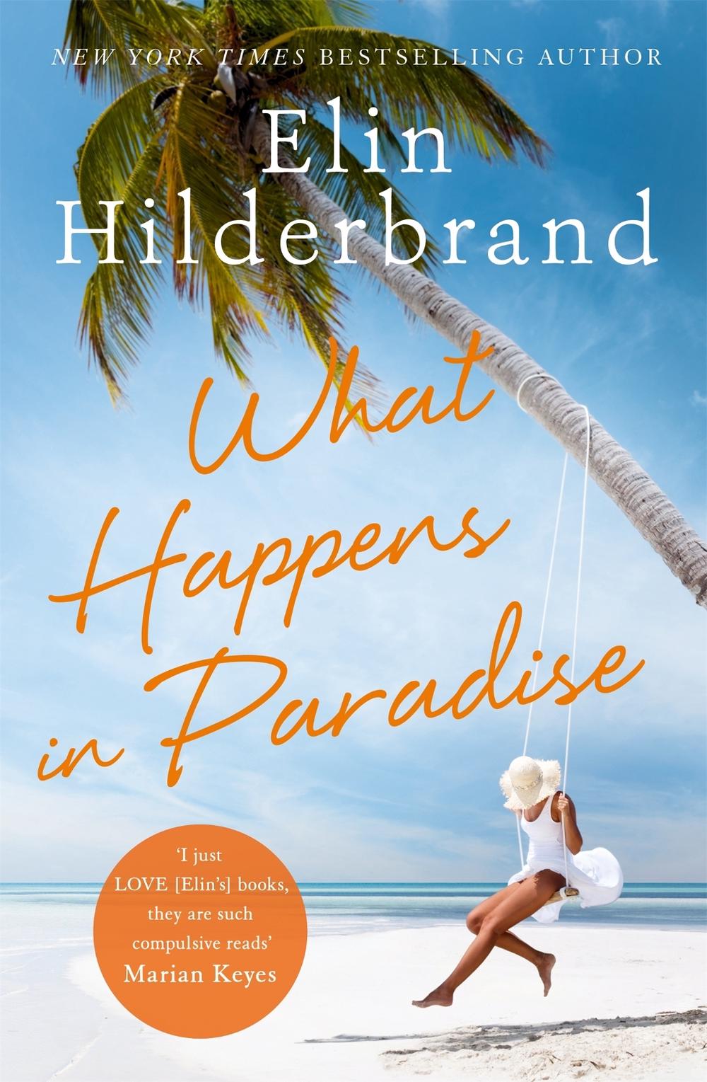 What Happens in Paradise by Elin Hilderbrand - ISBN: 9781473677463
