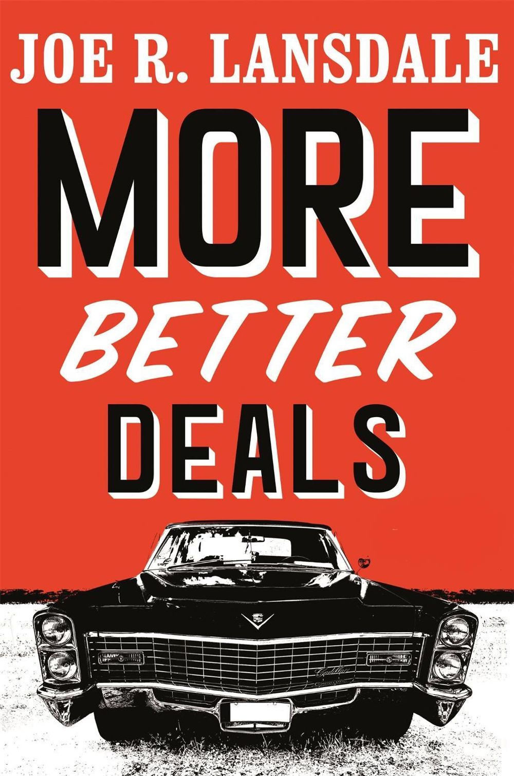 More Better Deals by Joe R. Lansdale - ISBN: 9781473678132