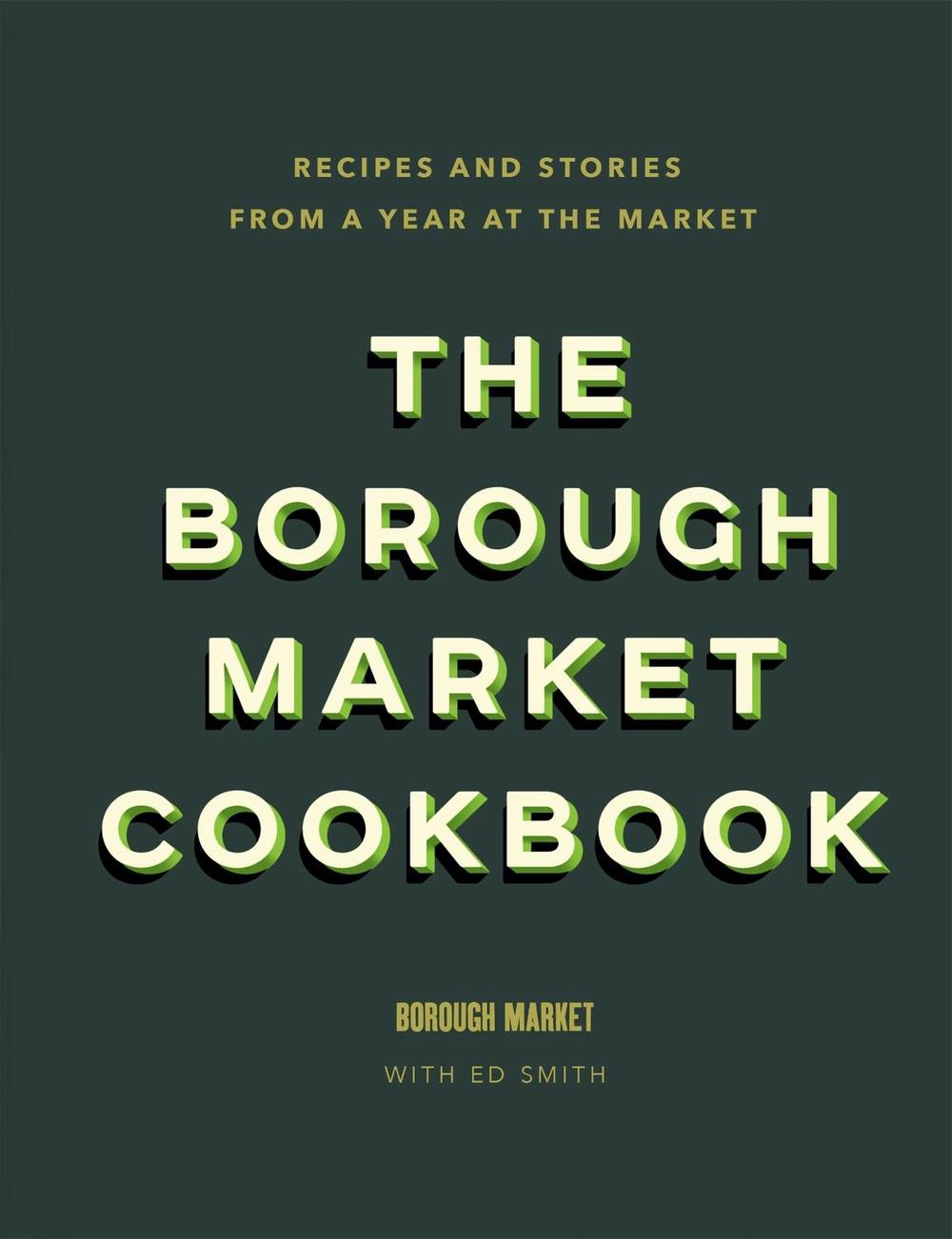 The Borough Market Cookbook, 9781473678682