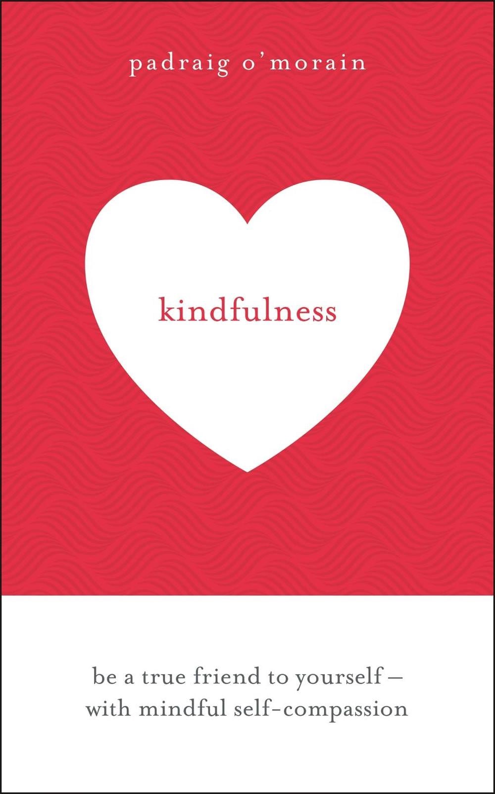 Kindfulness by Padraig O'Morain - ISBN: 9781473678781