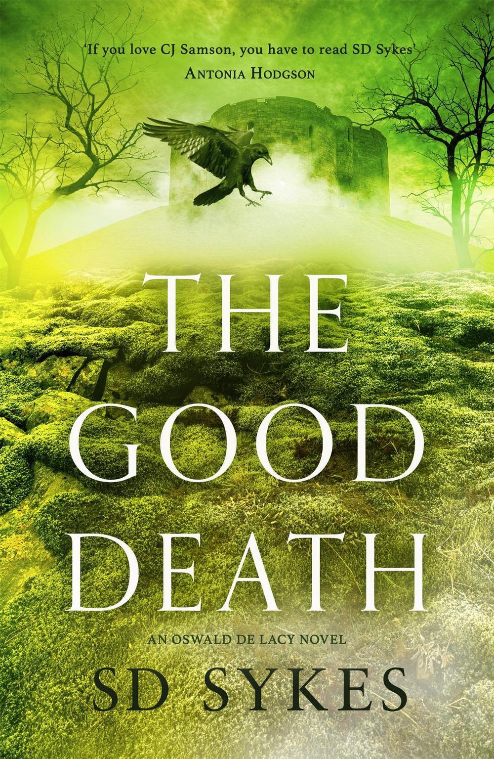 The Good Death by S.D. Sykes - ISBN: 9781473680234