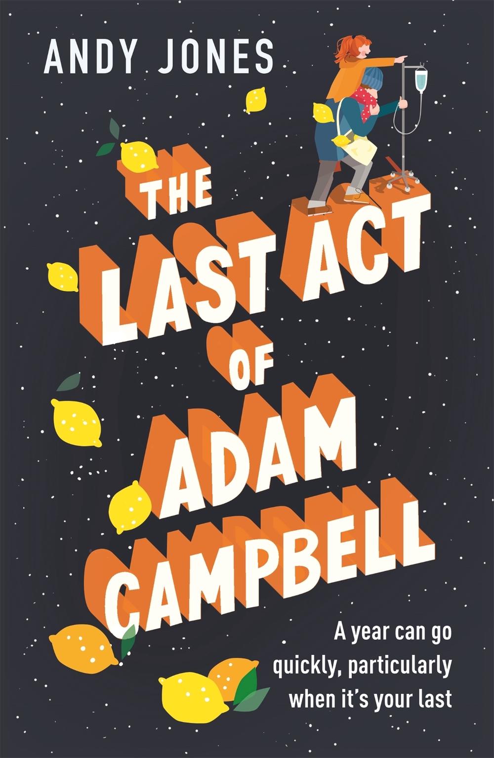The Last Act of Adam Campbell by Andy Jones - ISBN: 9781473680456