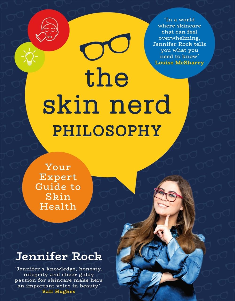 The Skin Nerd Philosophy by Jennifer Rock - ISBN: 9781473680562