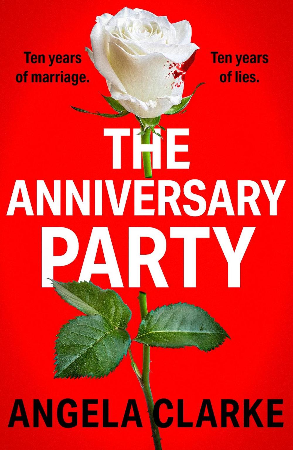 The Anniversary Party by Angela Clarke - ISBN: 9781473681590