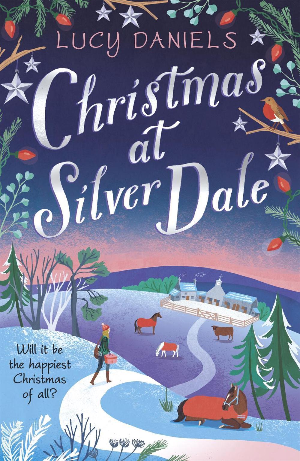 Christmas at Silver Dale by Lucy Daniels - ISBN: 9781473682450