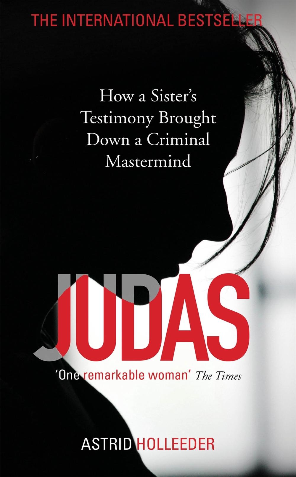 Judas by Astrid Holleeder - ISBN: 9781473685130