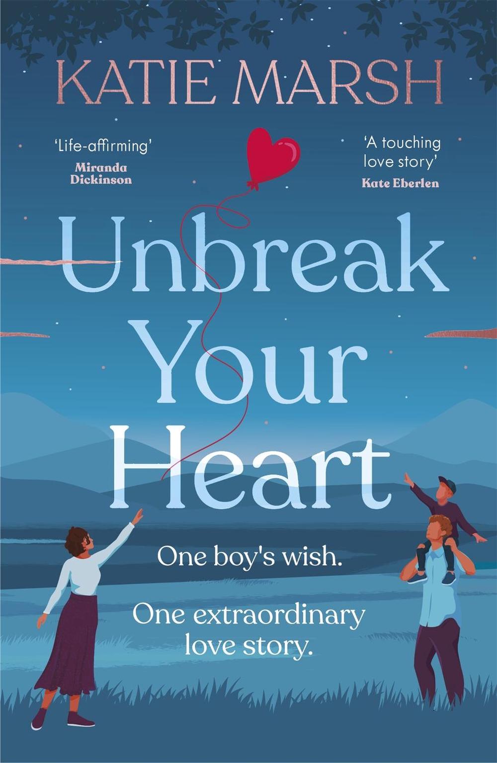 Unbreak Your Heart by Katie Marsh - ISBN: 9781473685741