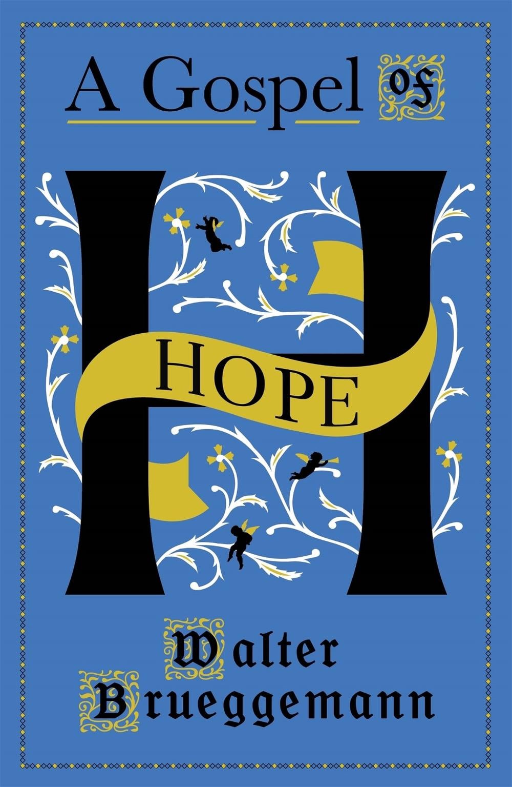 A Gospel of Hope by Walter Brueggemann - ISBN: 9781473686069