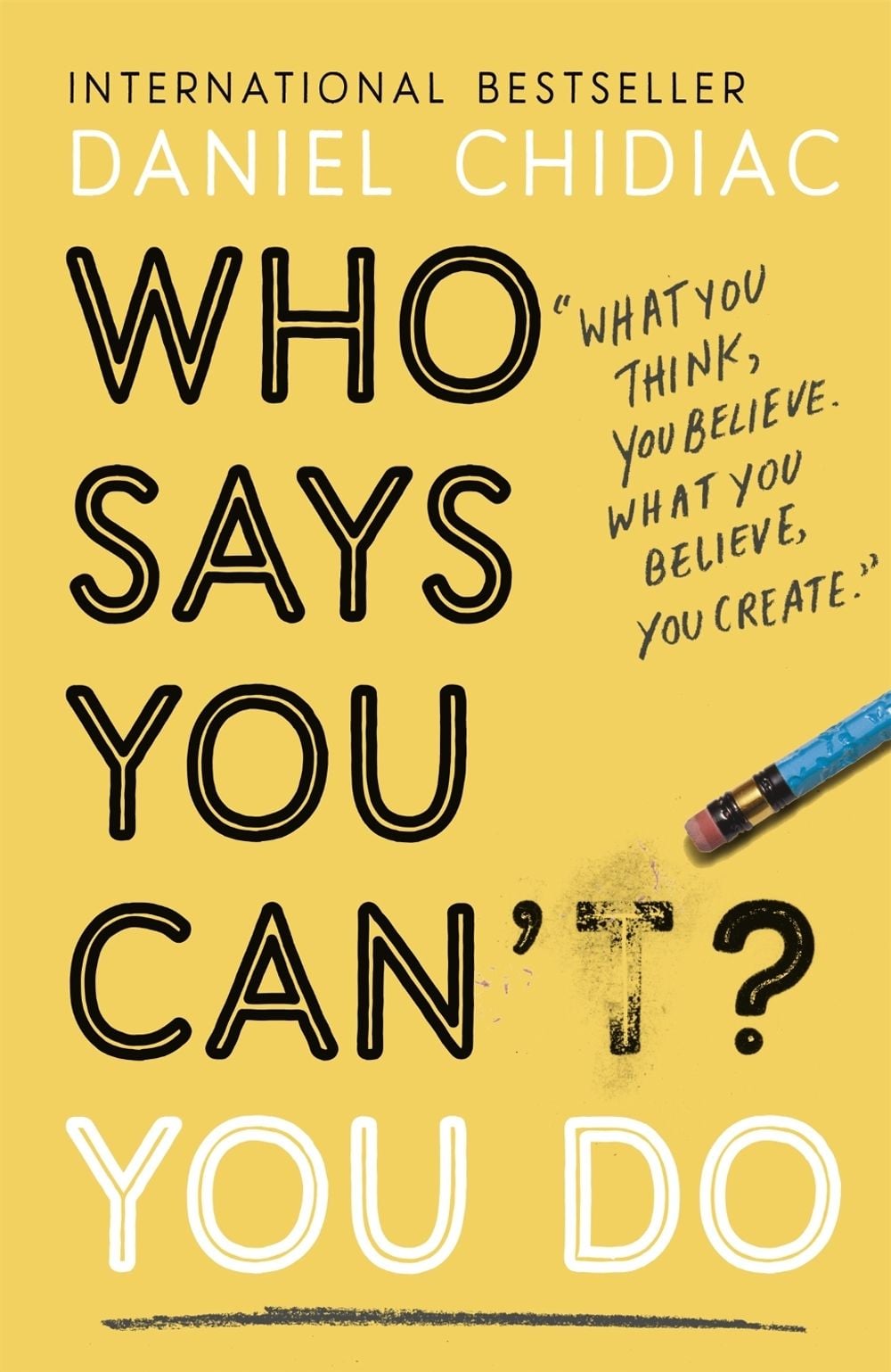 Who Says You Can't? You Do by Daniel Chidiac - ISBN: 9781473688353