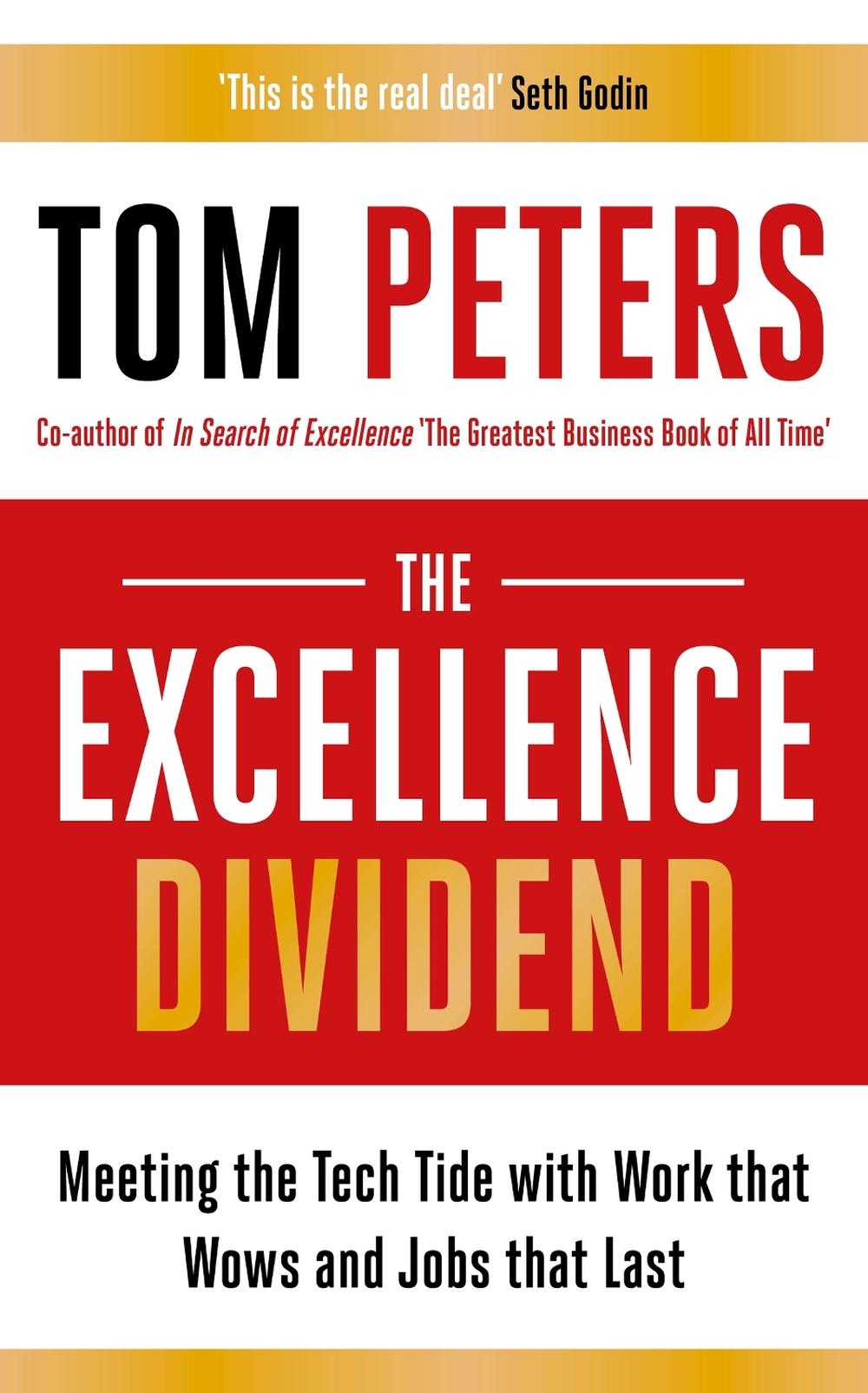 The Excellence Dividend by Tom Peters - ISBN: 9781473690264