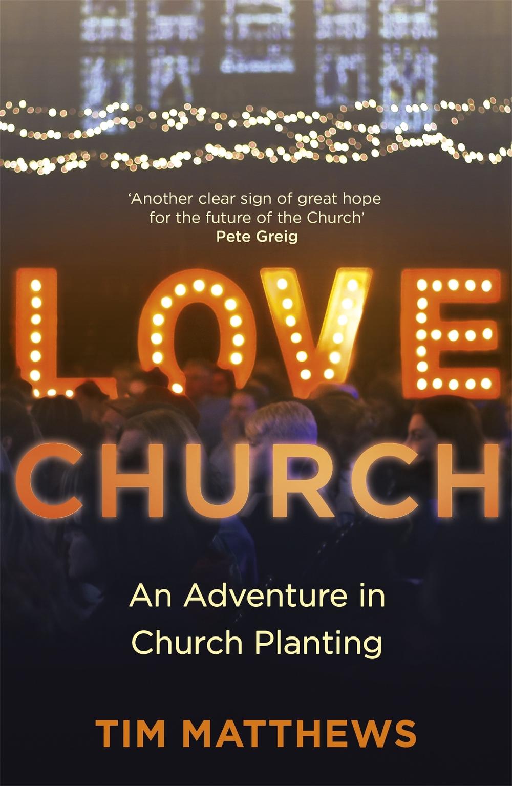 Love Church by Tim Matthews - ISBN: 9781473690417