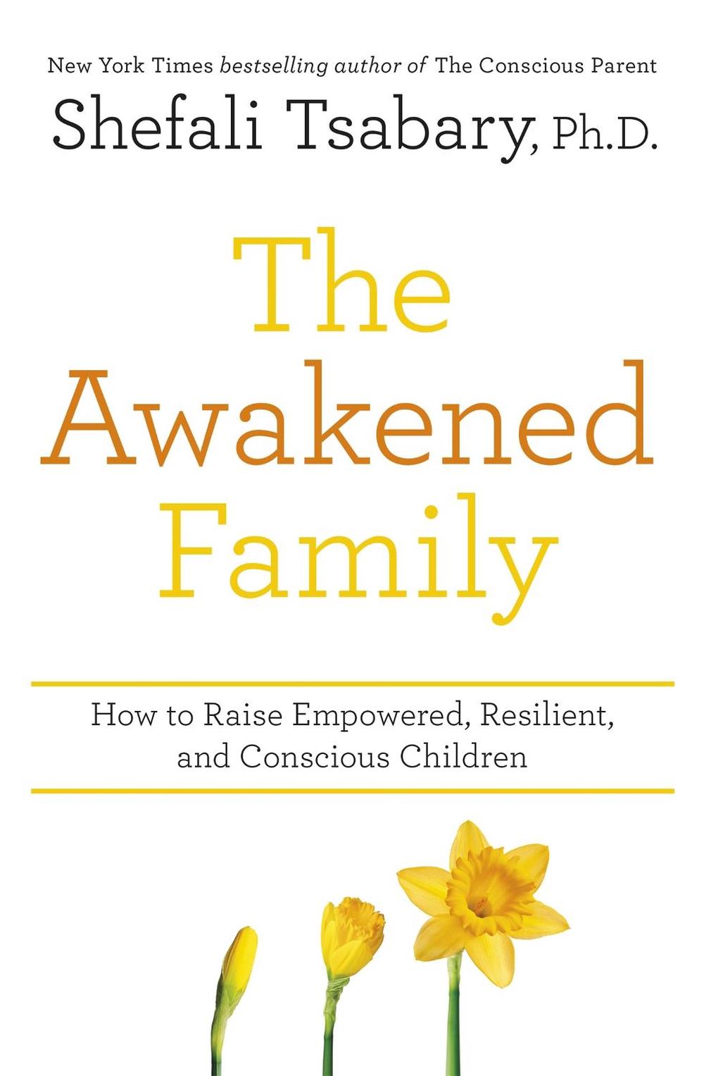 The Awakened Family by Dr Shefali Tsabary - ISBN: 9781473690783
