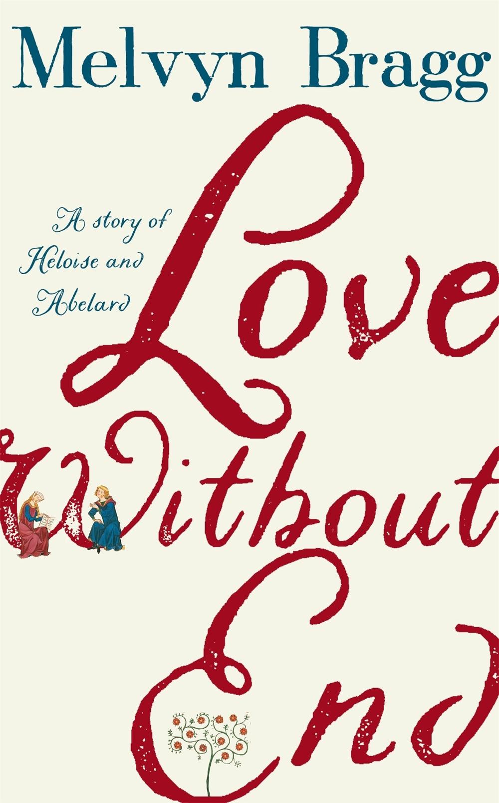 Love Without End by Melvyn Bragg - ISBN: 9781473690936