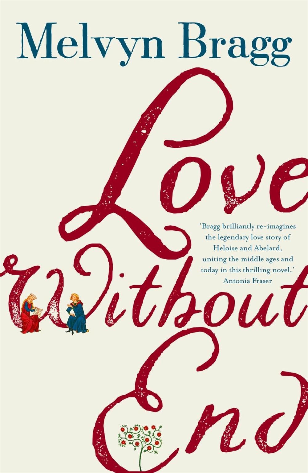 Love Without End by Melvyn Bragg - ISBN: 9781473690943