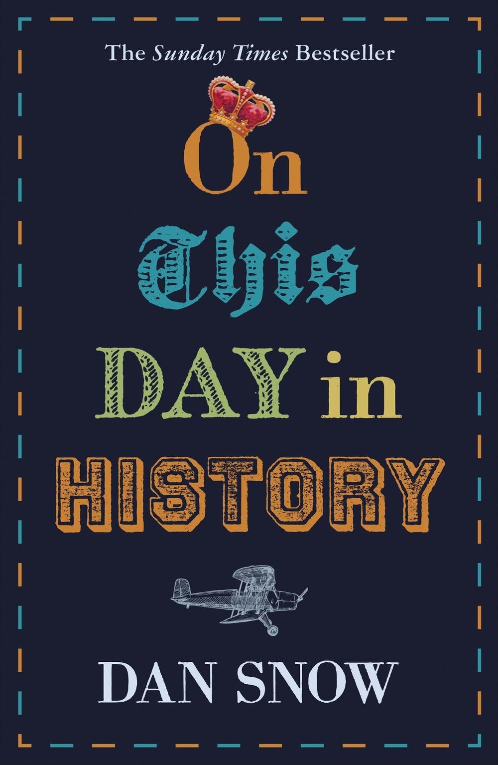 On This Day in History by Dan Snow - ISBN: 9781473691308