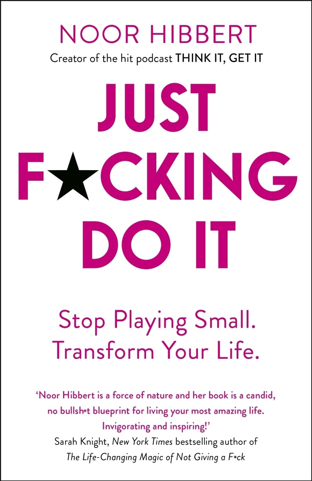 Just F*cking Do It by Noor Hibbert - ISBN: 9781473692954