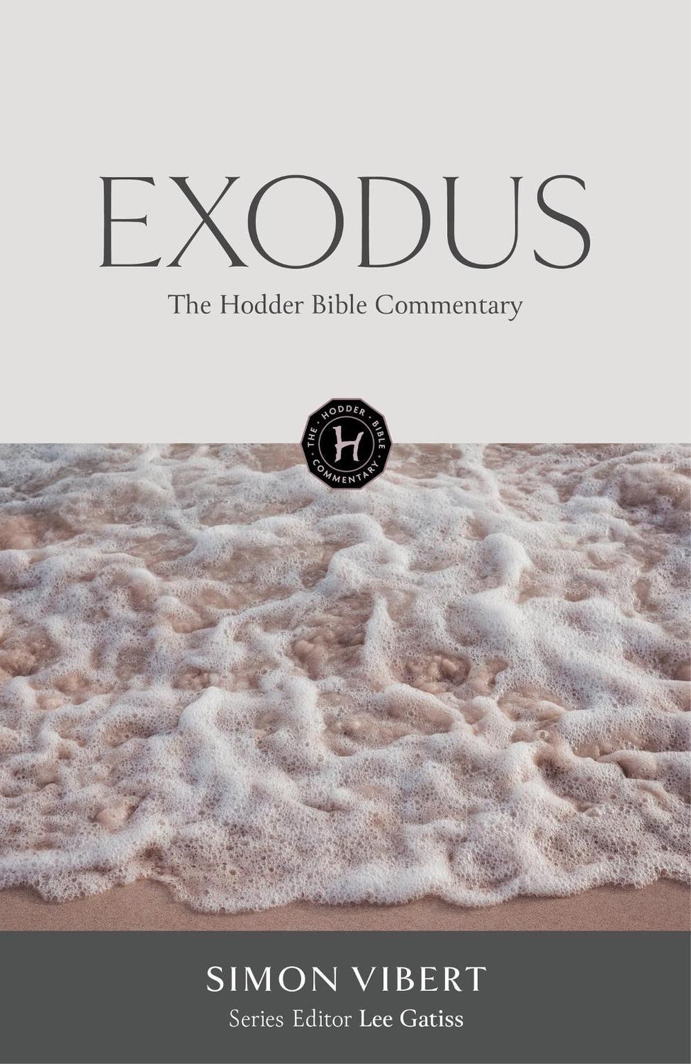 The Hodder Bible Commentary: Exodus, 9781473694989