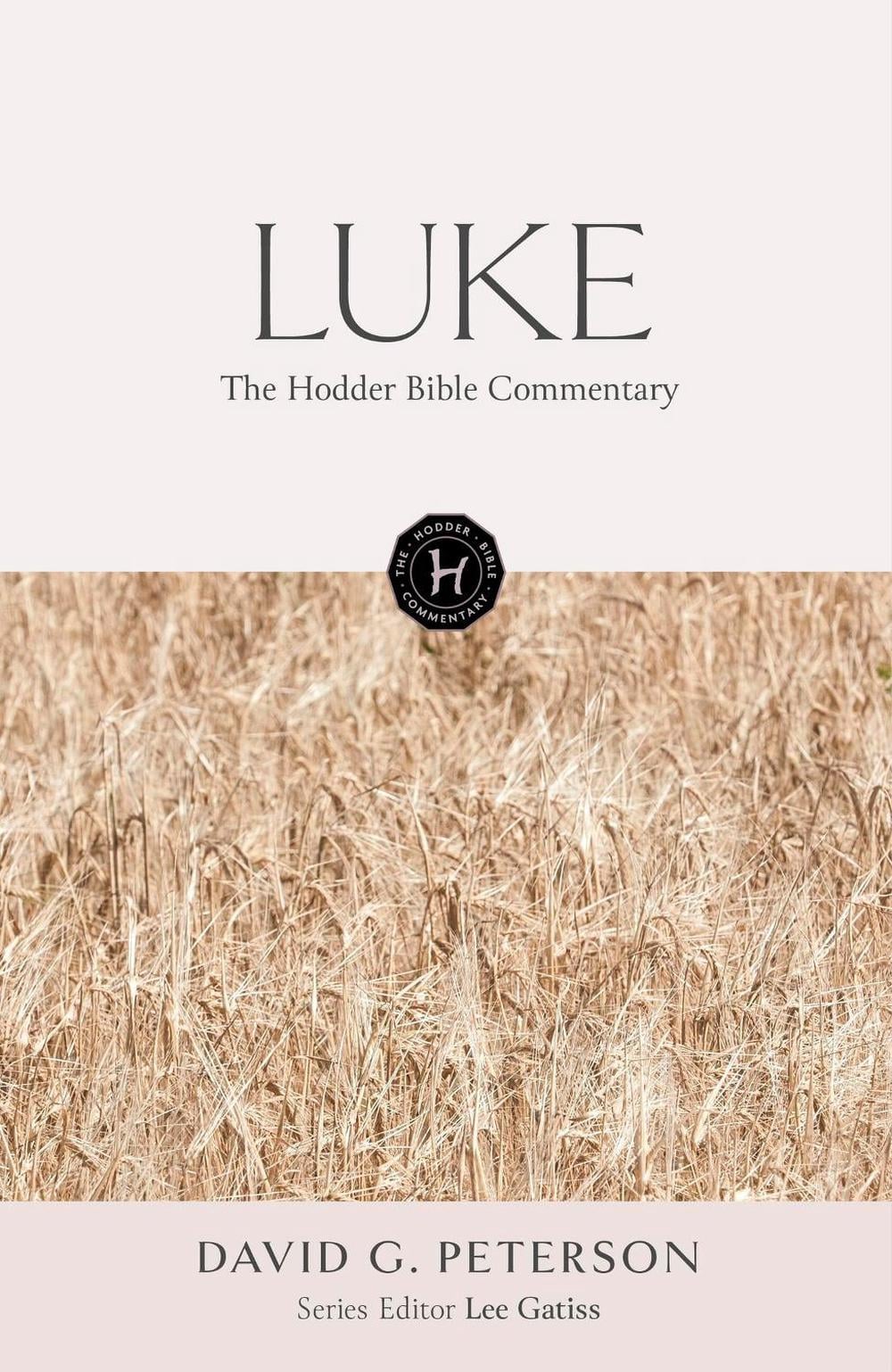 The Hodder Bible Commentary: Luke by David Peterson - ISBN: 9781473695016