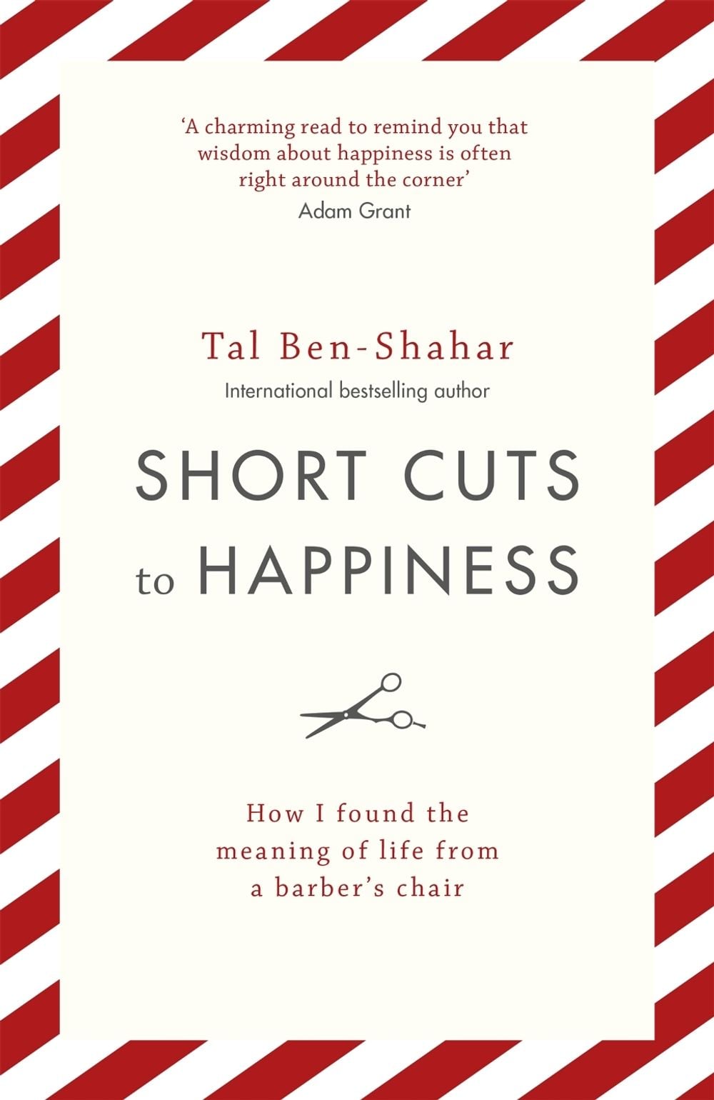 Short Cuts To Happiness by Tal Ben-Shahar - ISBN: 9781473696846