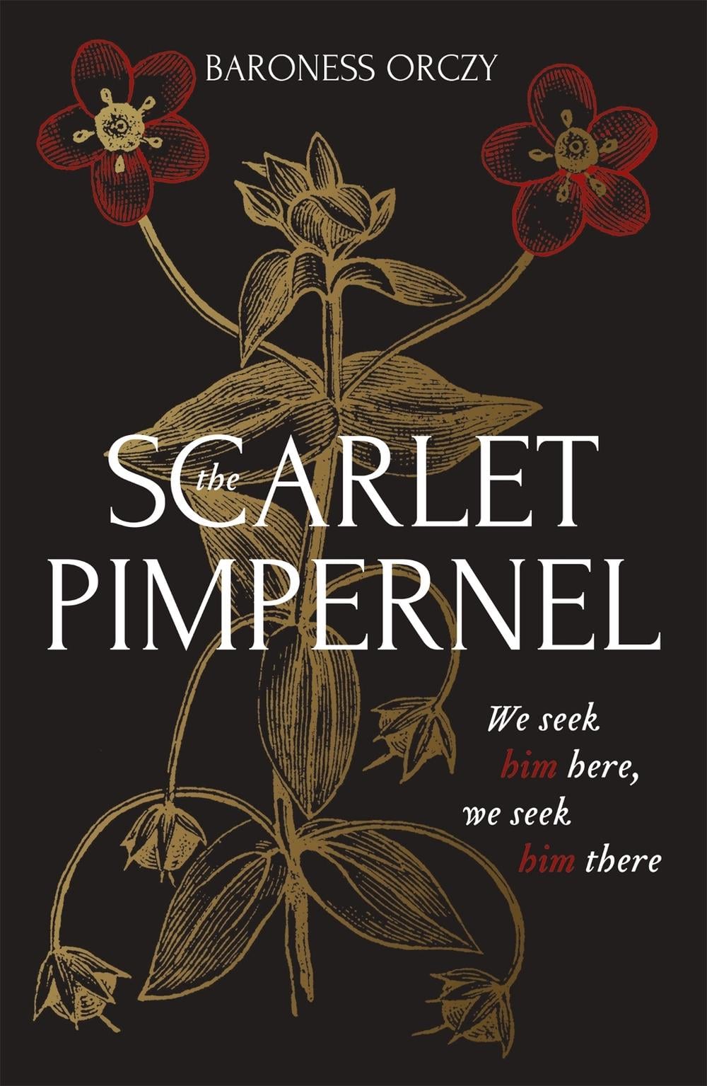 The Scarlet Pimpernel by Baroness Orczy - ISBN: 9781473697195