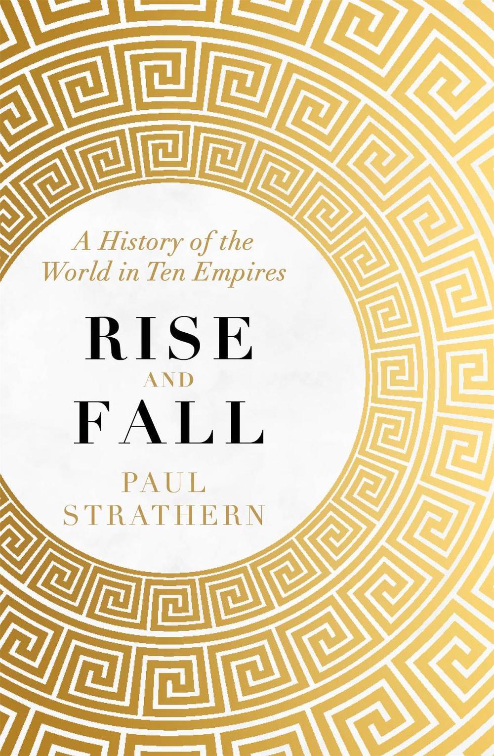 Rise and Fall by Paul Strathern - ISBN: 9781473698635