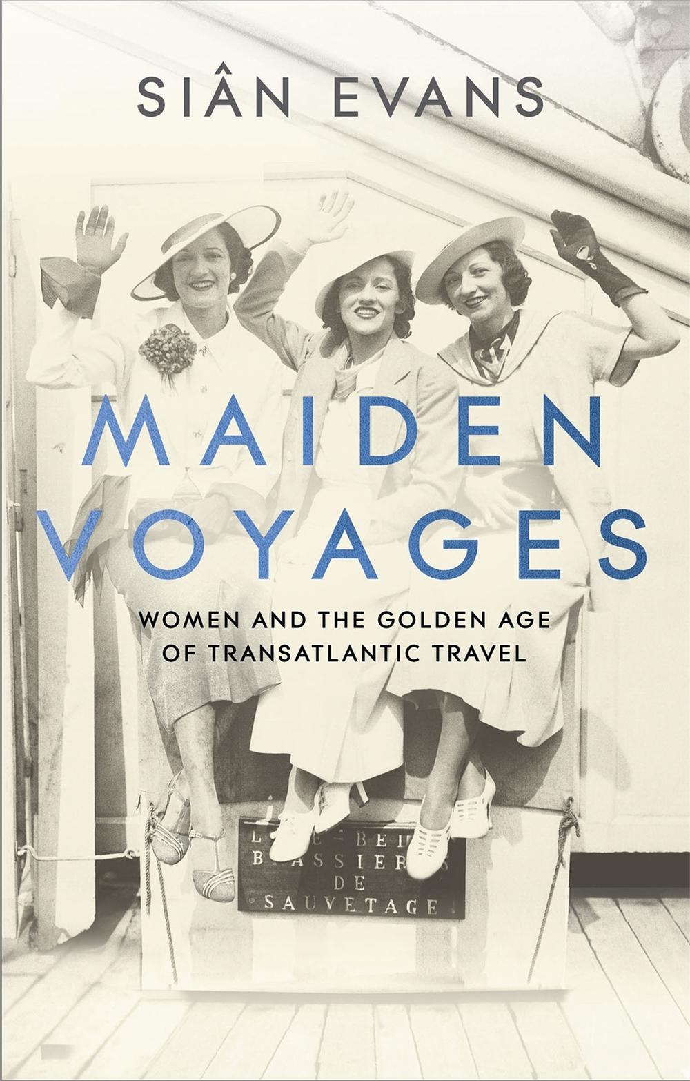 Maiden Voyages by Siân Evans - ISBN: 9781473699038
