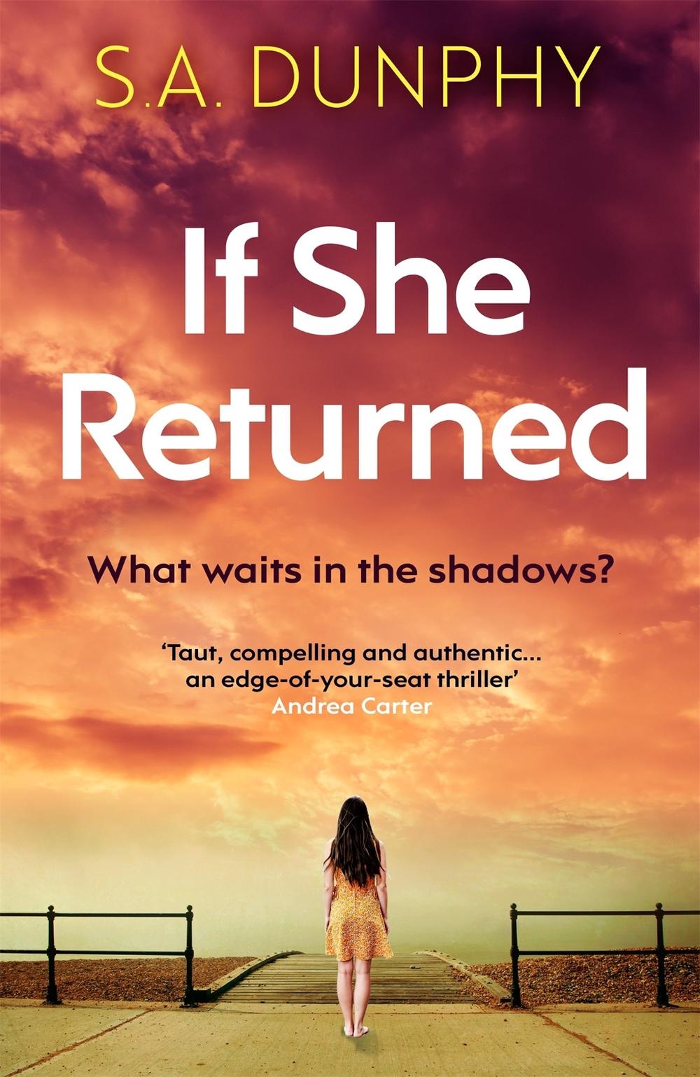 If She Returned by S.A. Dunphy - ISBN: 9781473699199