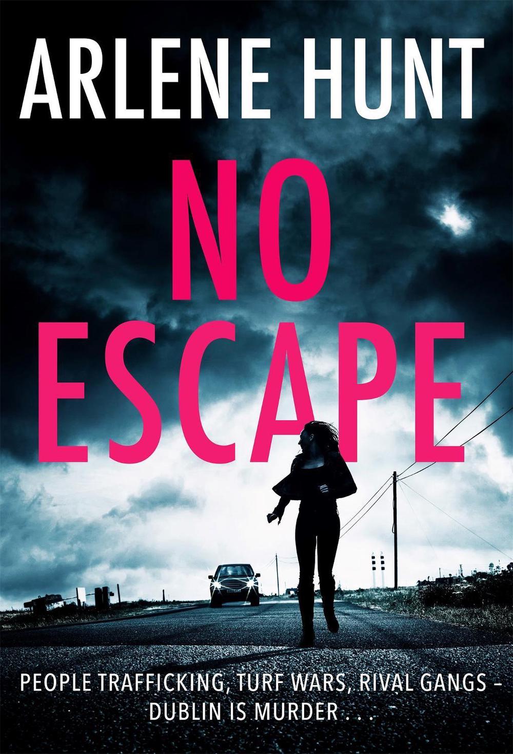 No Escape by Arlene Hunt - ISBN: 9781473699434