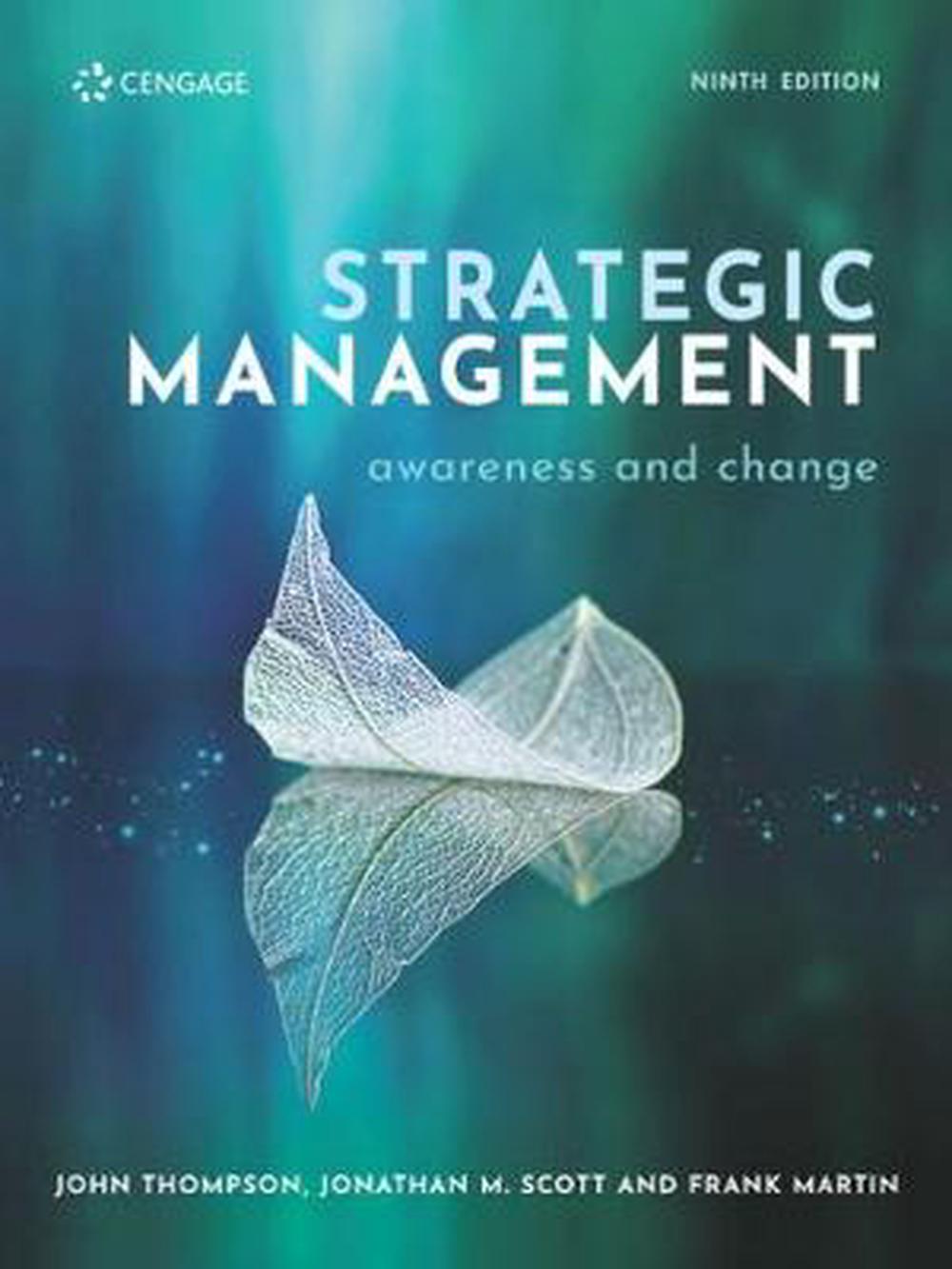 Strategic Management Awareness and Change, 9th Edition by John Thompson