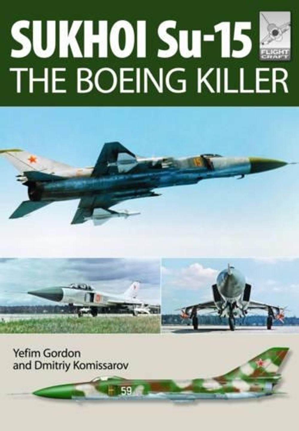 Flight Craft 5: Sukhoi Su-15 by Yefim Gordon - ISBN: 9781473823907