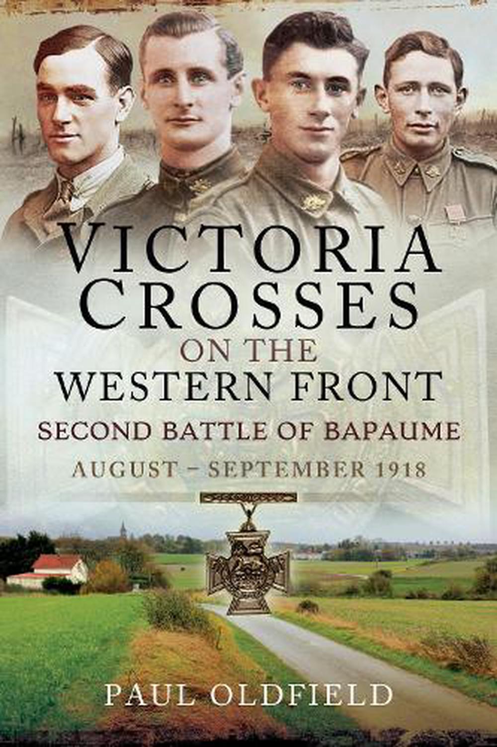 Victoria Crosses on the Western Front   Second Battle of Bapaume, 9781473827318