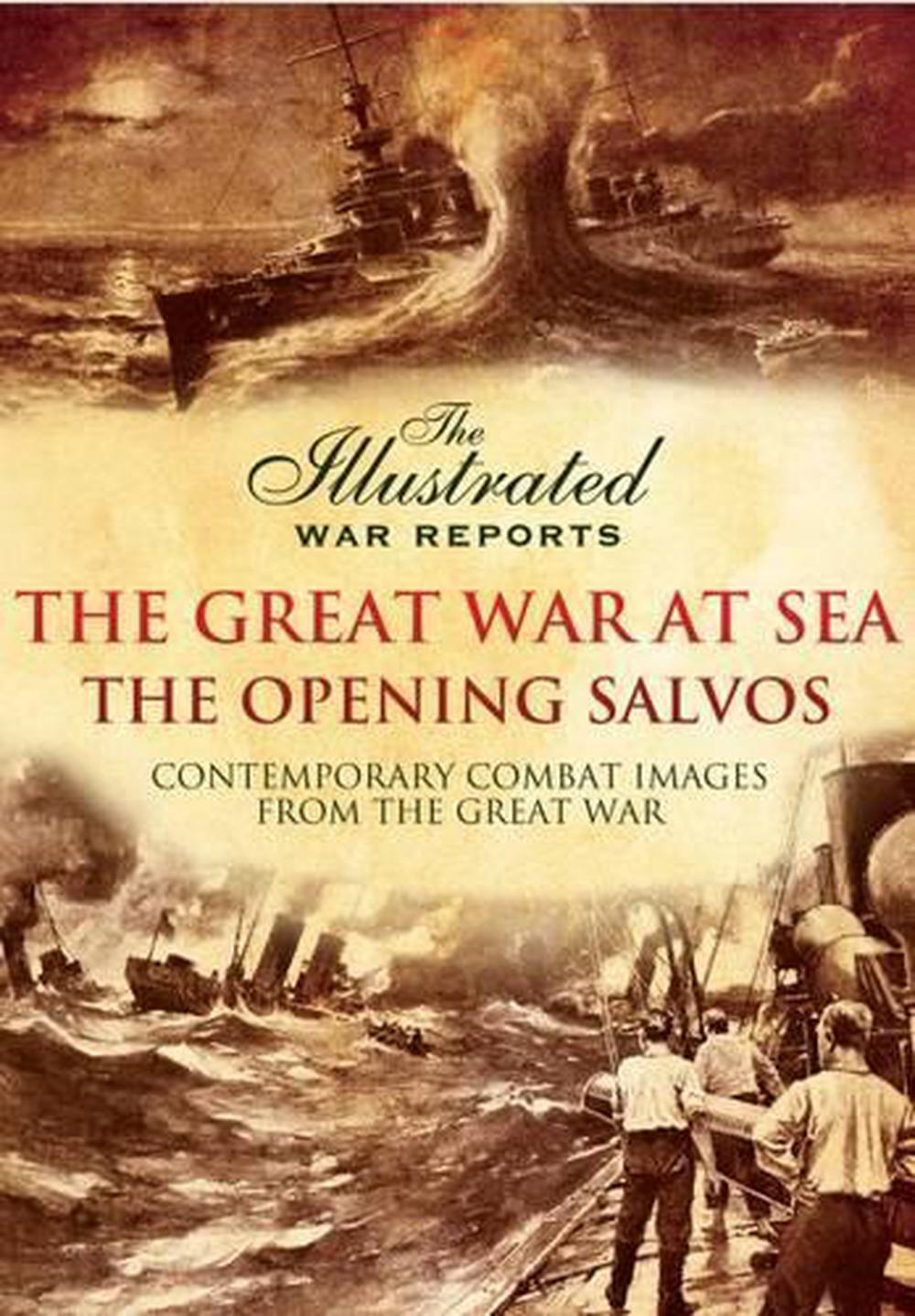Illustrated War Reports: Great War at Sea 1914-1915, 9781473837867