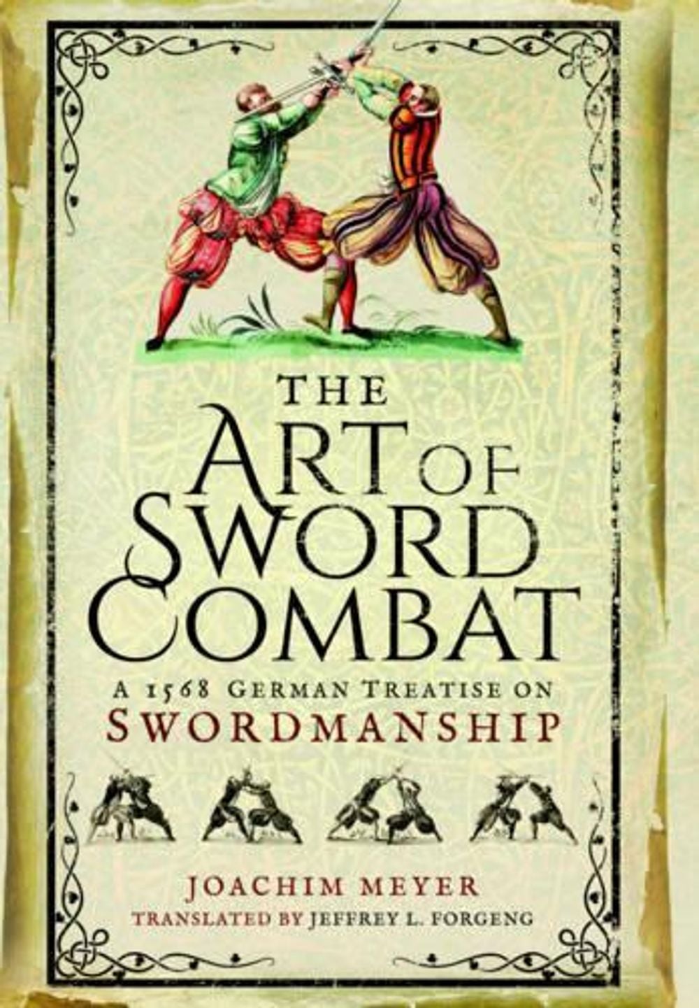 Art of Sword Combat: 1568 German Treatise on Swordmanship by Joachim Meyer - ISBN: 9781473876750