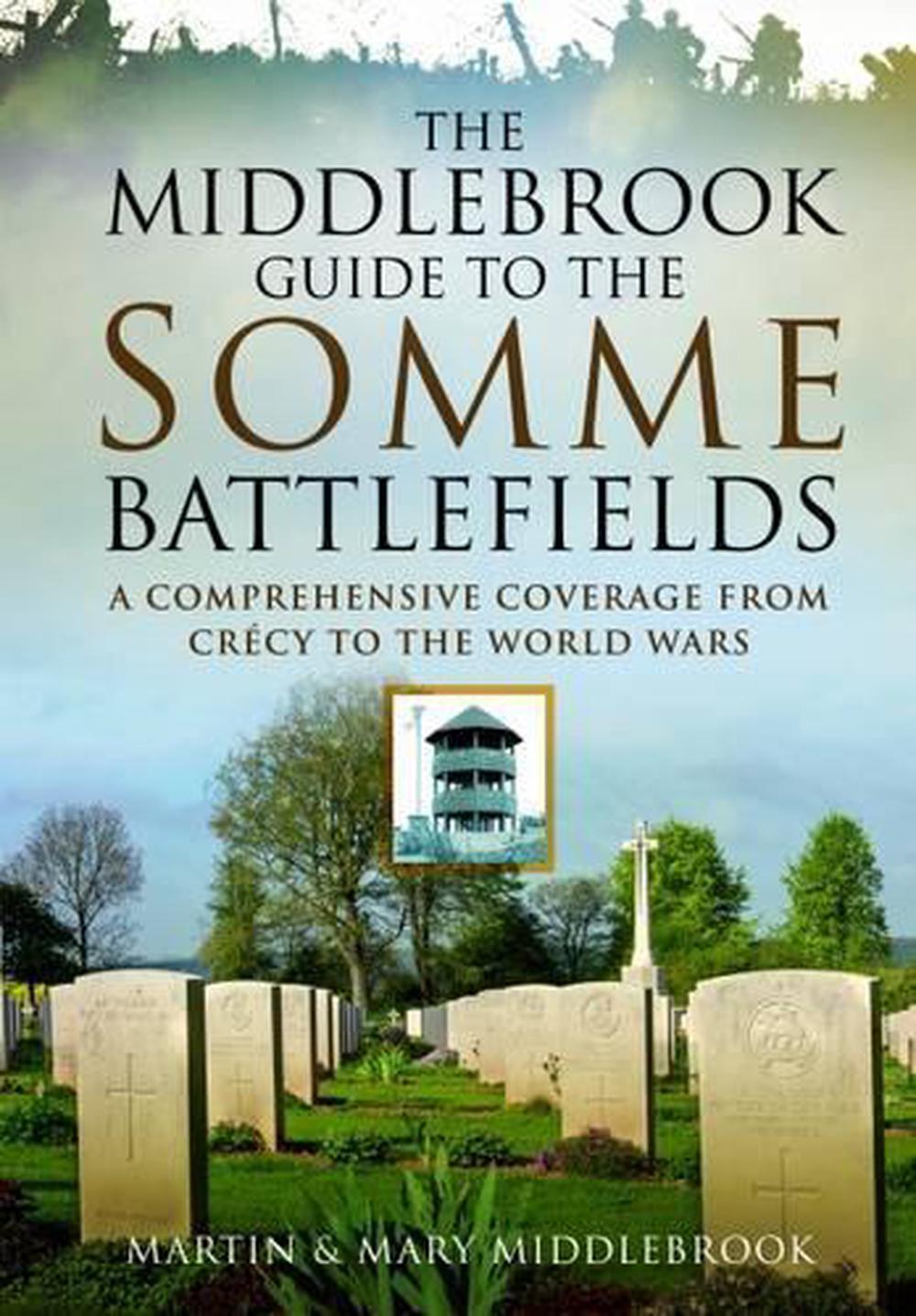 Middlebrook Guide to the Somme Battlefields, 9781473879072