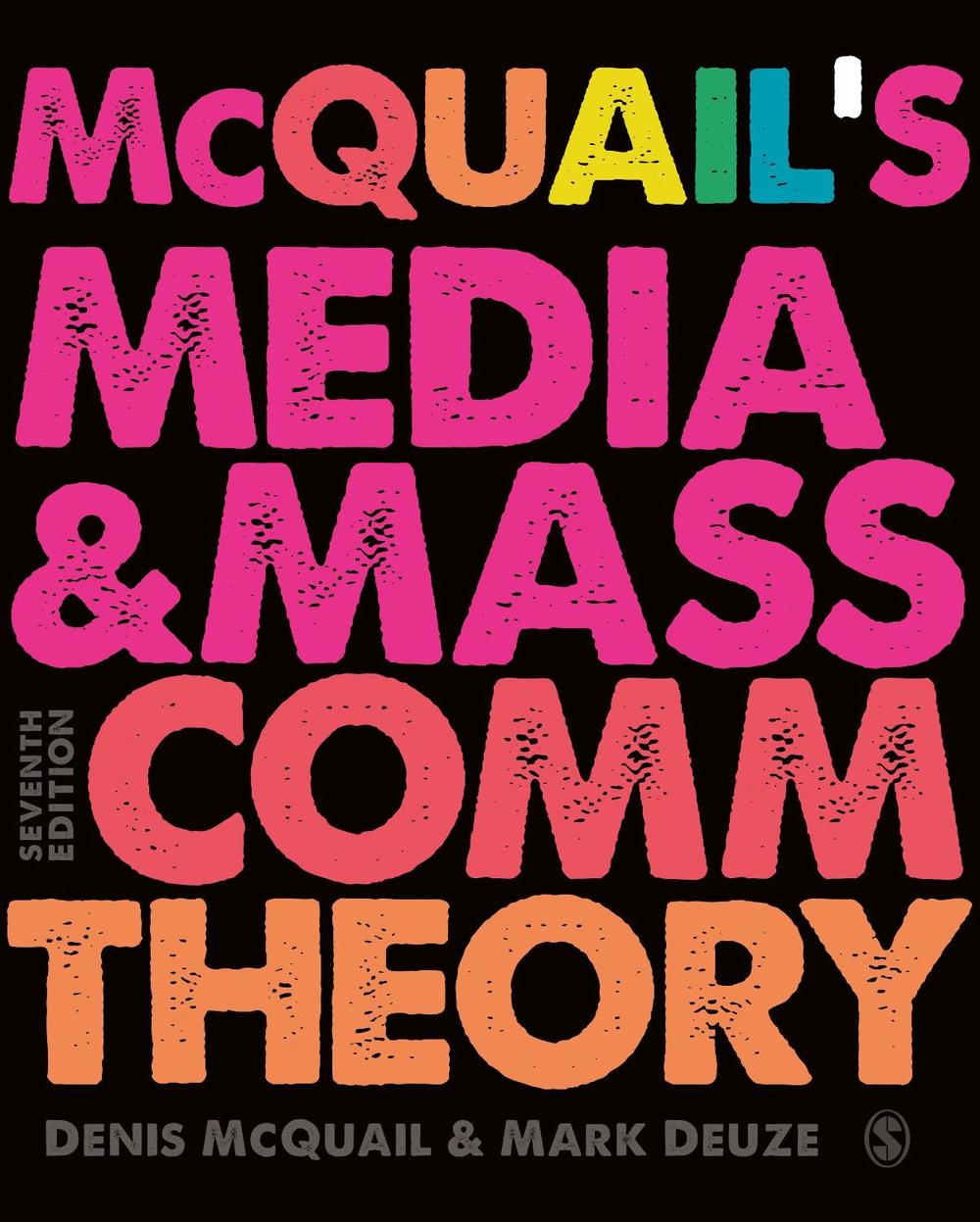 McQuail's Media and Mass Communication Theory, 7th Edition by Denis McQuail - ISBN: 9781473902510