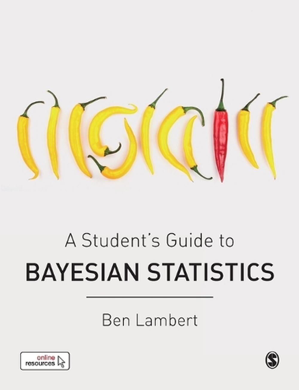 A Student’s Guide to Bayesian Statistics, 9781473916364