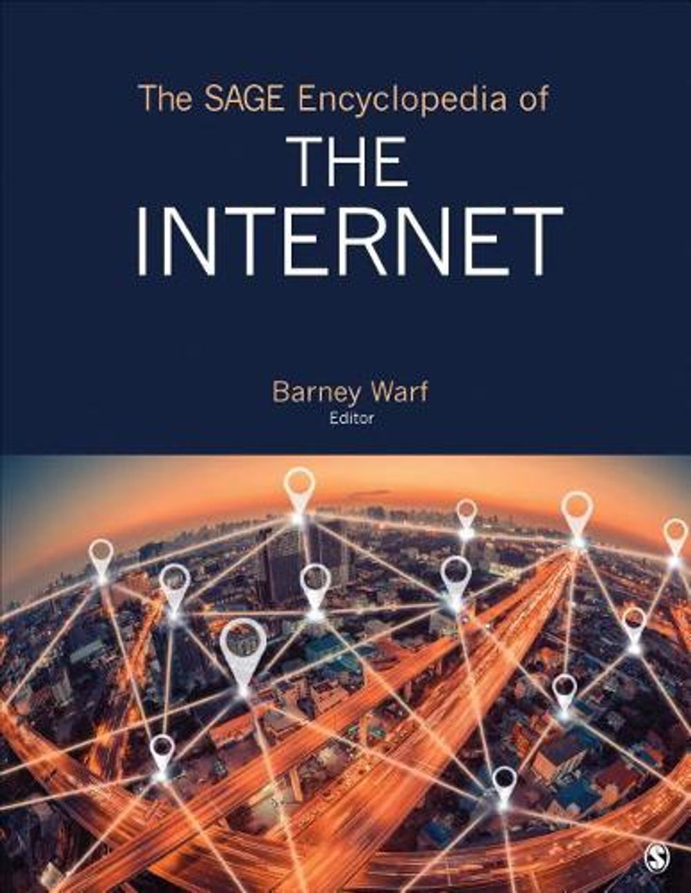 The SAGE Encyclopedia of the Internet by Barney Warf - ISBN: 9781473926615