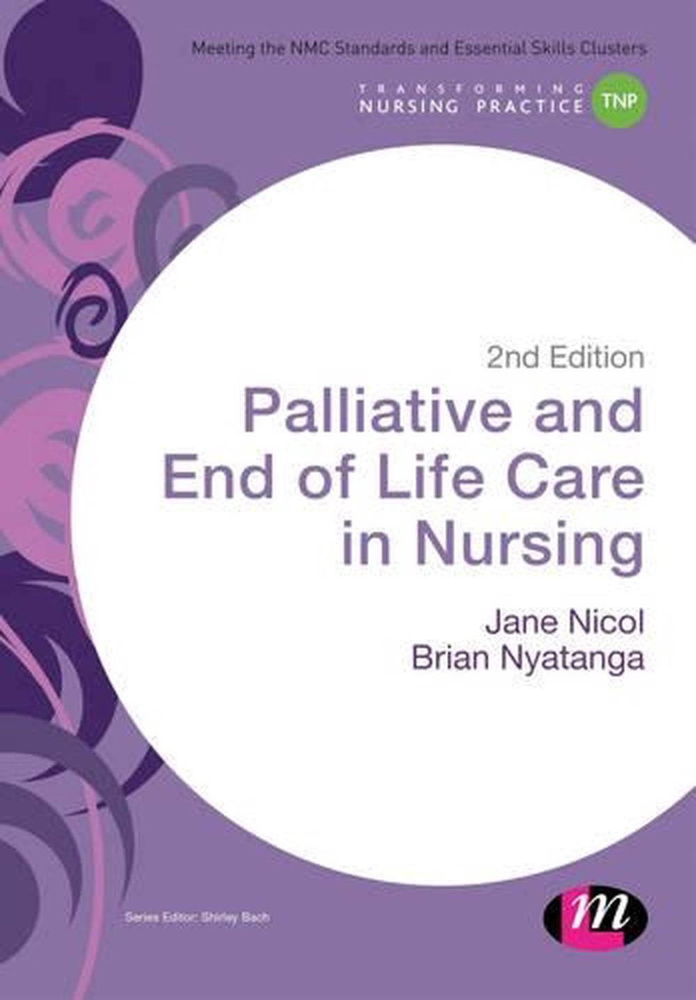 Palliative and End of Life Care in Nursing, 2nd Edition, 9781473957282
