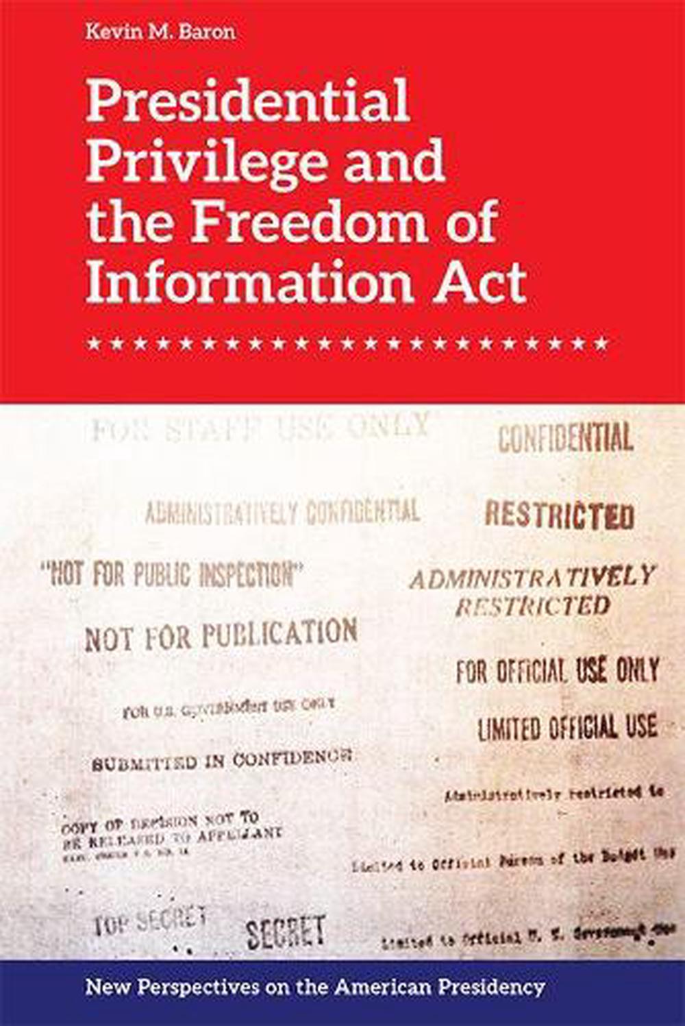 Presidential Privilege and the Freedom of Information Act, 9781474442459