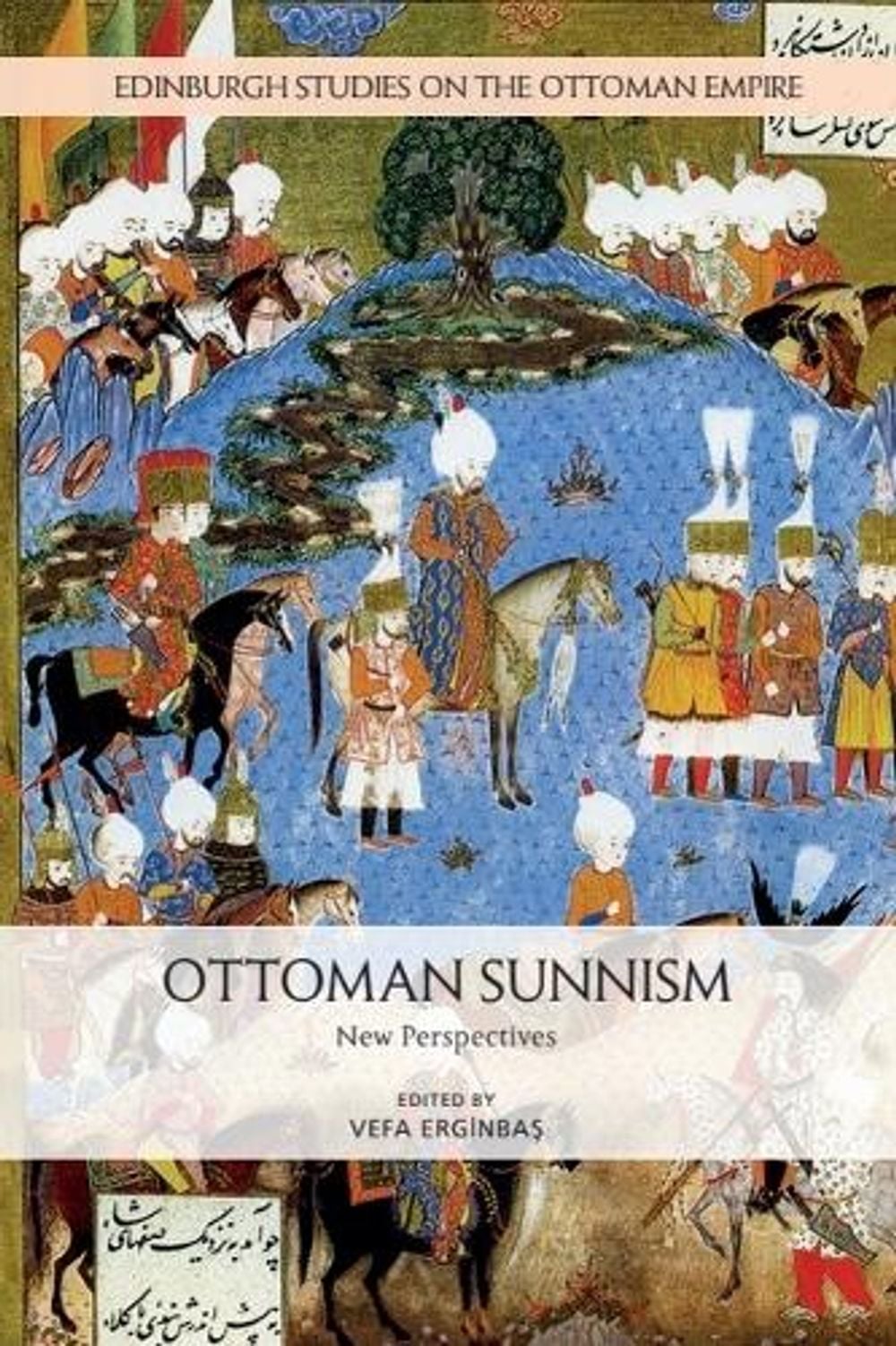 Ottoman Sunnism by Vefa Erginbaş - ISBN: 9781474443319