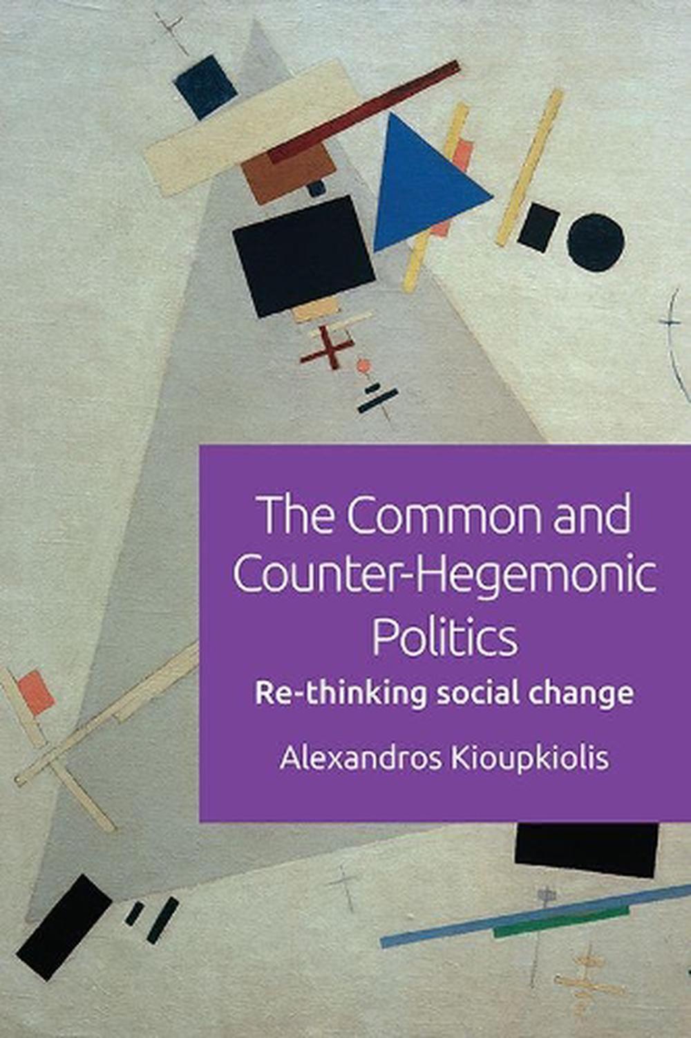 The Common and Counter-Hegemonic Politics, 9781474446143