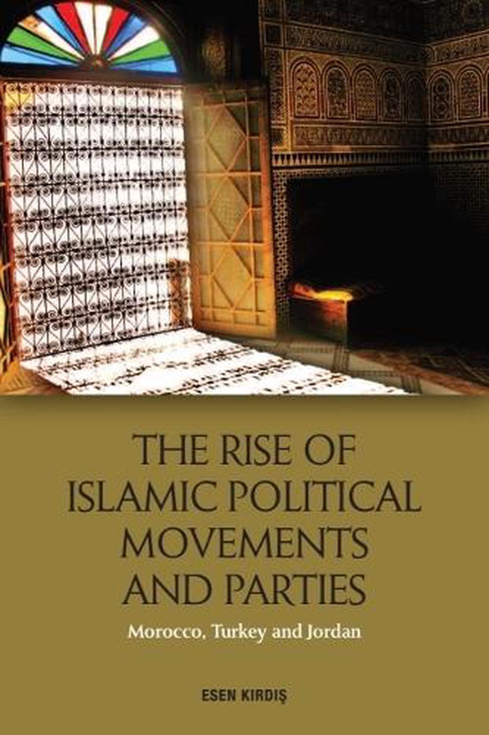 The Rise of Islamic Political Movements and Parties, 9781474450683