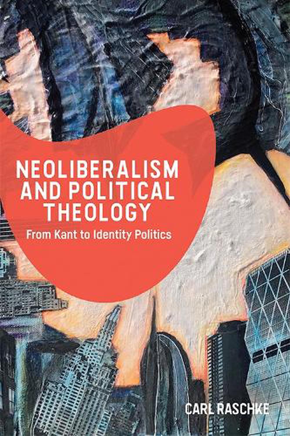 Neoliberalism and Political Theology, 9781474454551