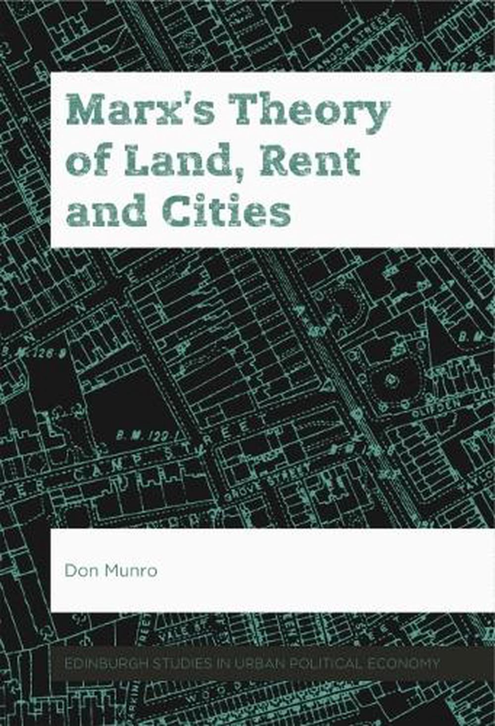 Land Rent Theorem Marx’s Theory of Land, Rent and Cities by Don Munro, Hardcover ...