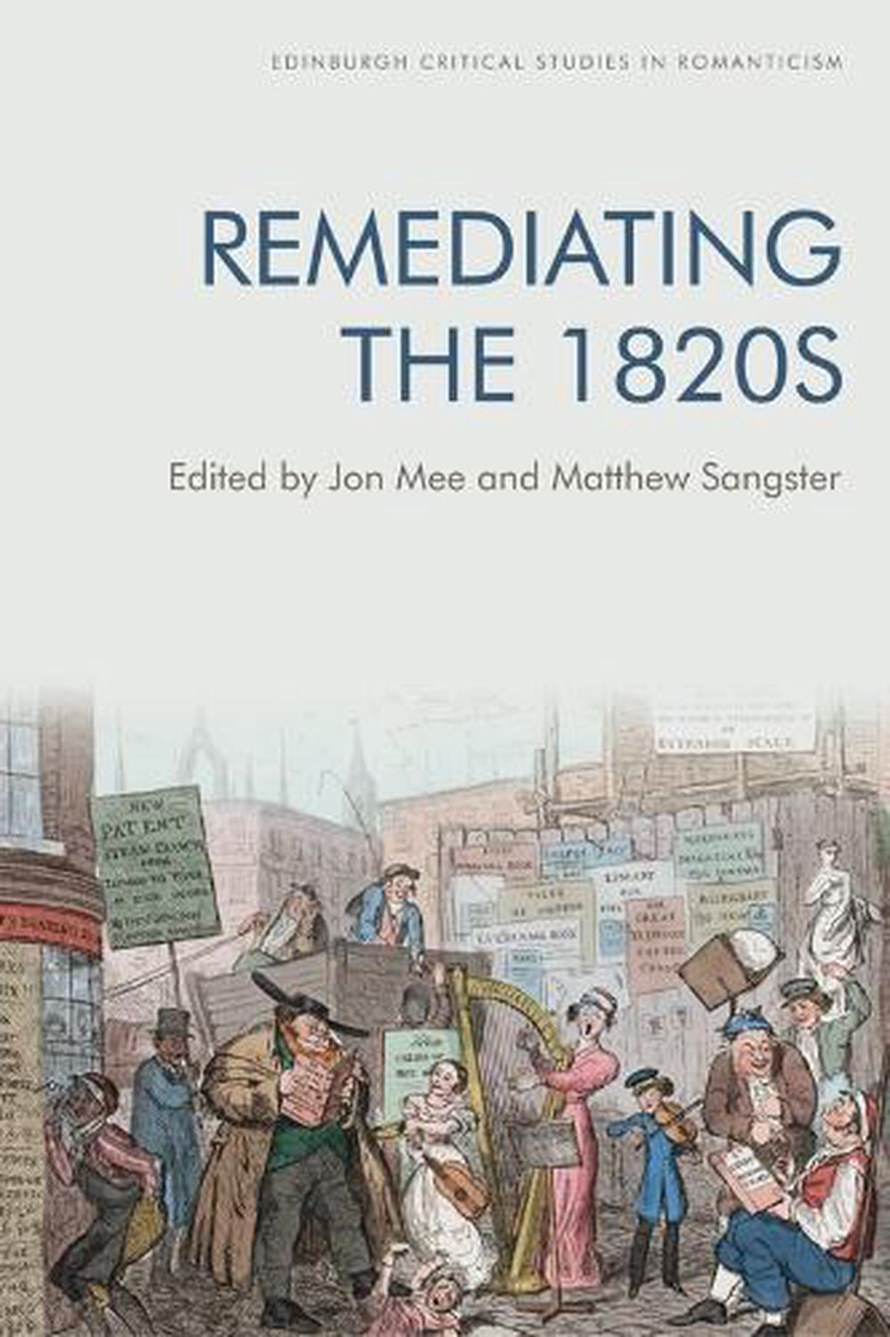 Remediating the 1820s, 9781474493284