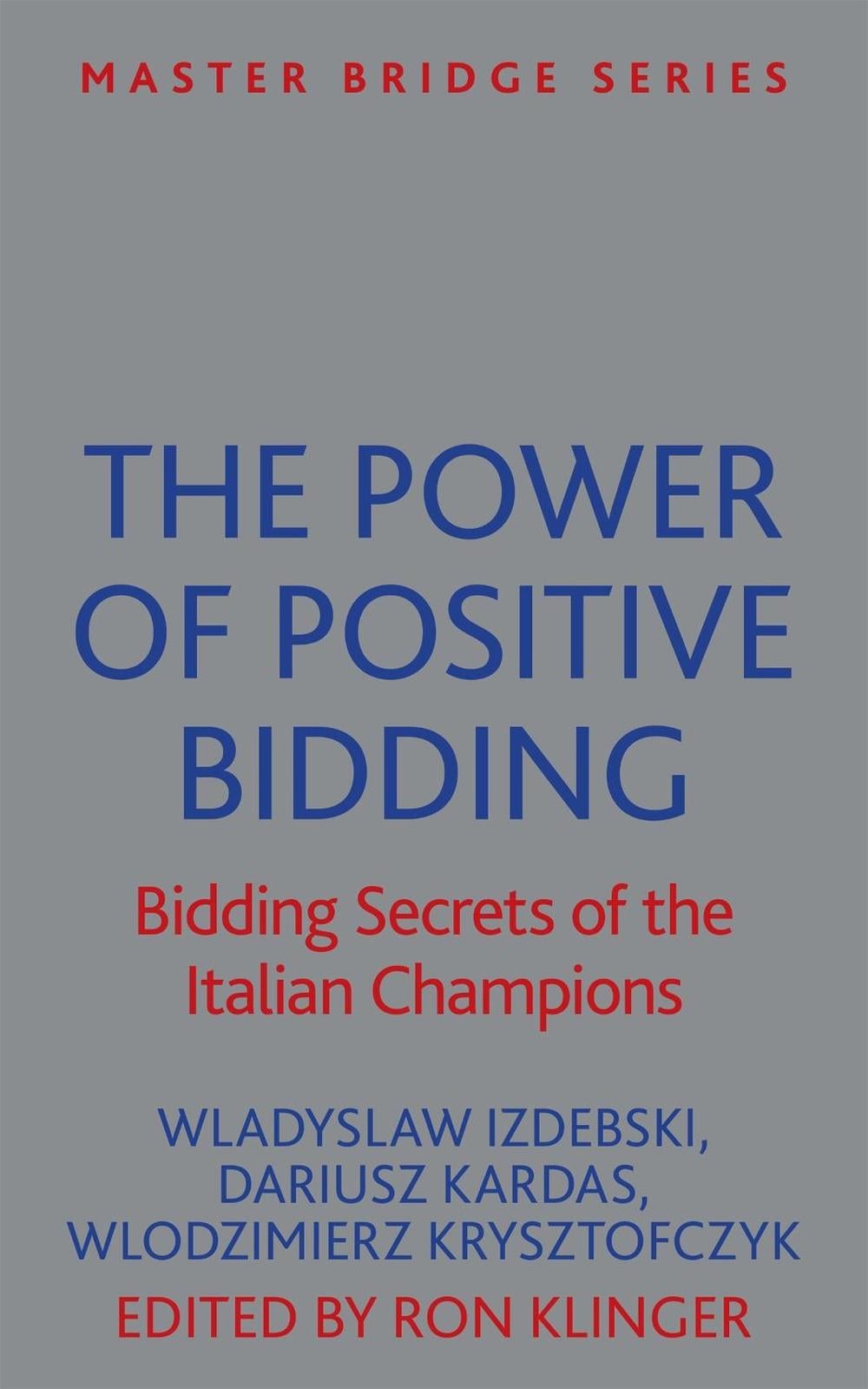 The Power of Positive Bidding by Wladyslaw Izdebski - ISBN: 9781474600477