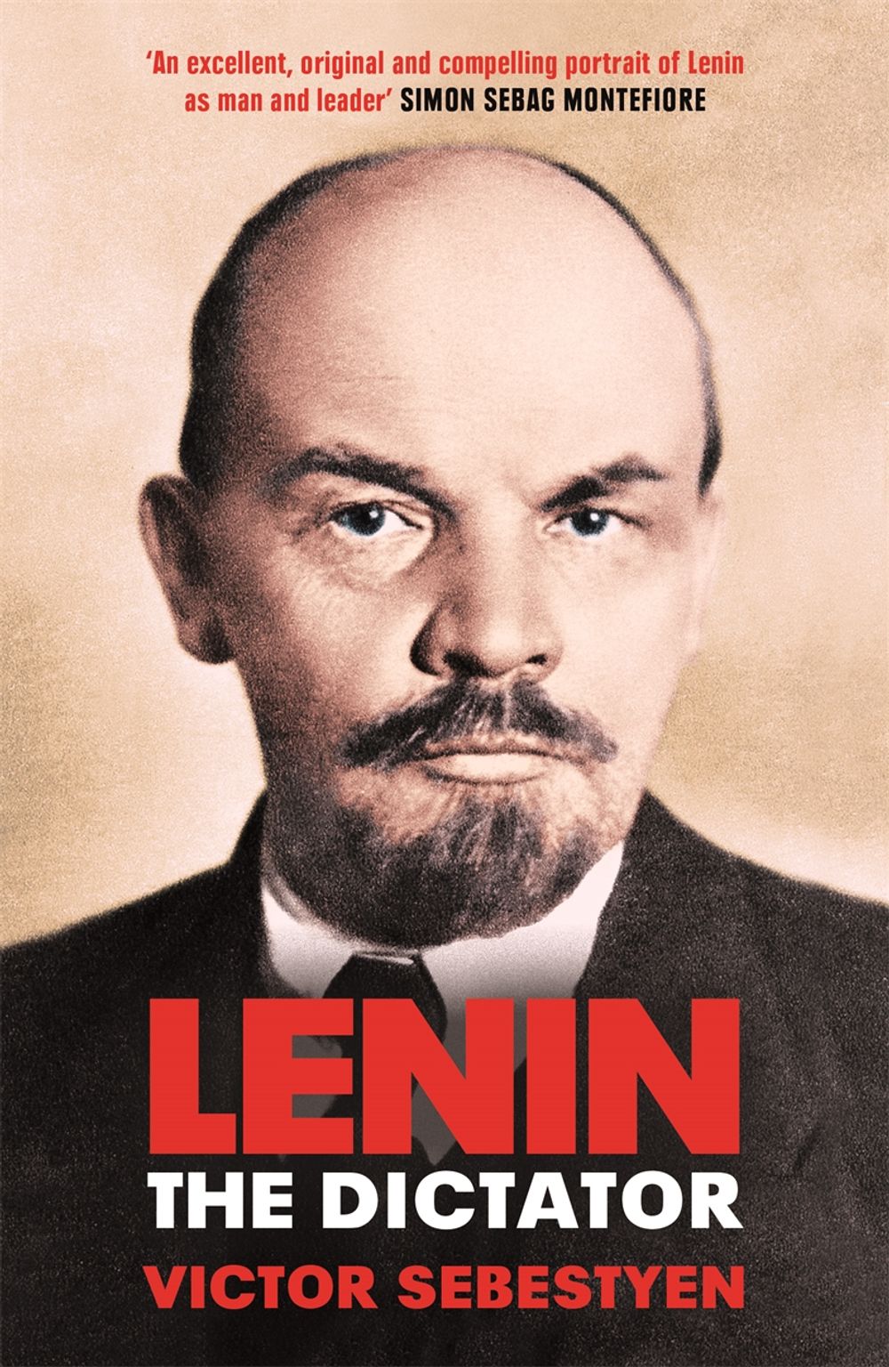 Lenin the Dictator by Victor Sebestyen - ISBN: 9781474601054