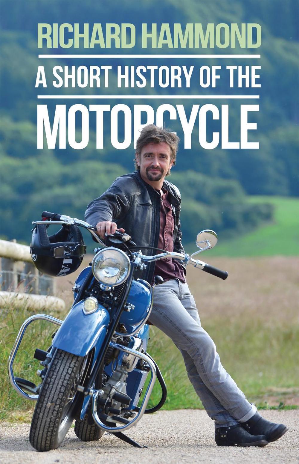 A Short History of the Motorcycle by Richard Hammond - ISBN: 9781474601153