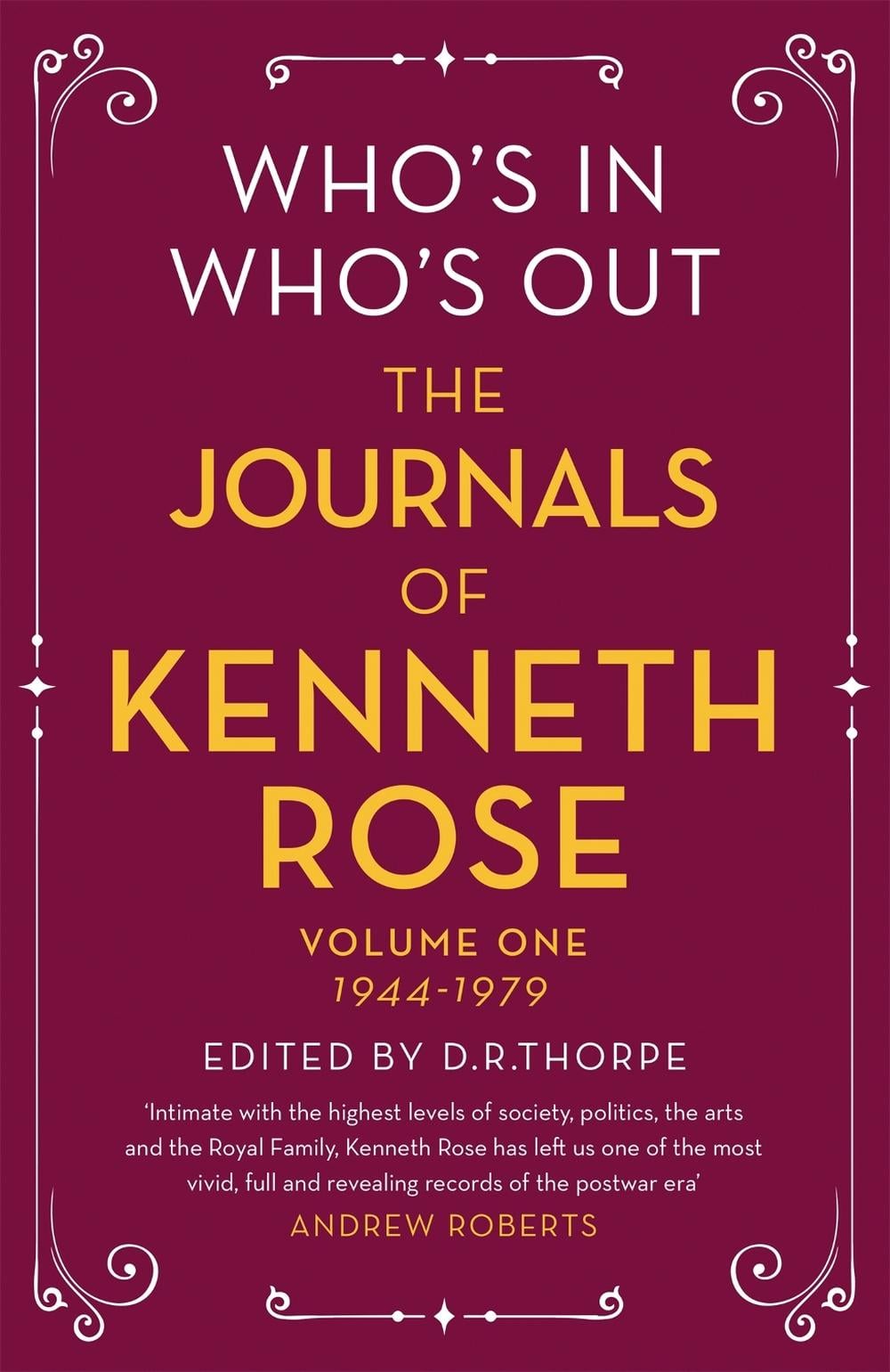 Who's In, Who's Out: The Journals of Kenneth Rose by Kenneth Rose - ISBN: 9781474601542